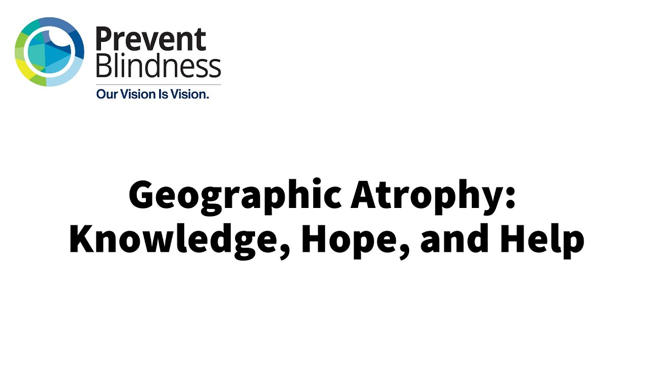 Geographic Atrophy: Knowledge, Hope, and Help