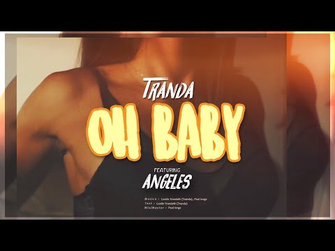 Tranda - Oh Baby (feat. Angeles)