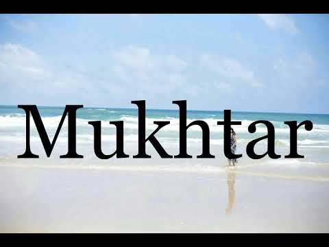 How To Pronounce Mukhtar🌈🌈🌈🌈🌈🌈Pronunciation Of Mukhtar