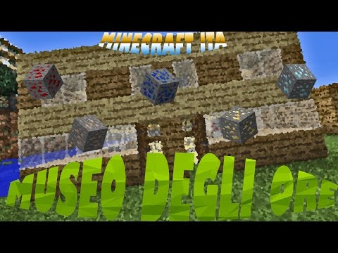 MINECRAFT ITA EP.53 - IL MUSEO DEGLI ORE