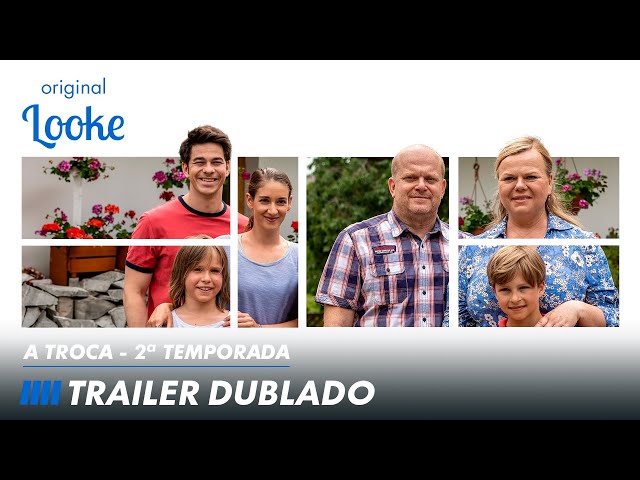A Troca | Segunda Temporada | Original Looke | Trailer Dublado