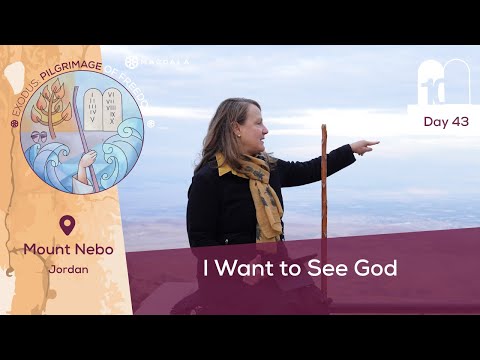 Day 43: I Want to See God 📍 Mount Nebo, Jordan | Exodus: Pilgrimage of Freedom I Magdala