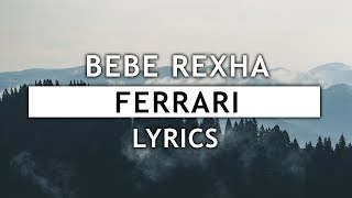 Bebe Rexha - Ferrari (Lyrics)