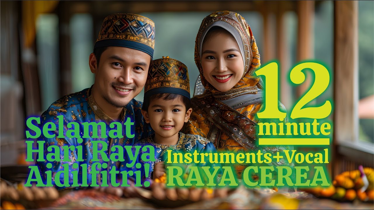 Selamat Hari Raya Aidilfitri! Maaf Zahir & Batin | Raya Ceria | Traditional Festive Song