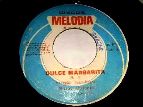 Dulce Margarita - Grupo Melodia