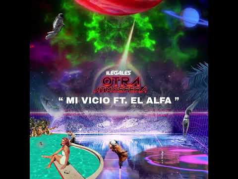 ILEGALES FT EL ALFA - Mi Vicio (audio oficial)