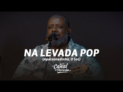 Péricles - (Apaixonadinha, O sol) Na Levada Pop