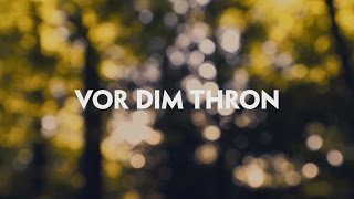 GfC Bern Worship - Vor Dim Thron (Lyric Video)