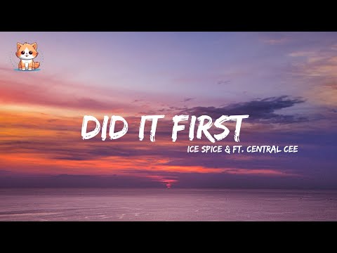 Ice Spice - Did It First (Lyrics) ft. Central Cee