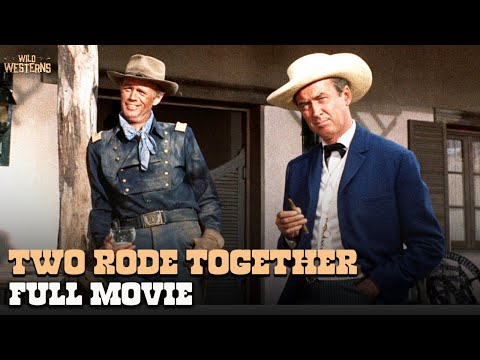 Two Rode Together | ft. James Stewart | Full Movie | Wild Westerns