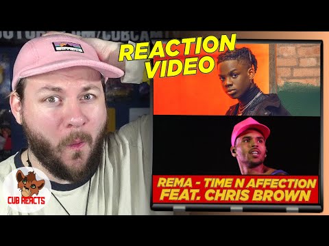 Rema - Time N Affection feat. Chris Brown | UK REACTION & ANALYSIS VIDEO // CUBREACTS