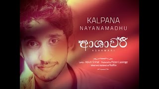 ''ආශාවරී '' Ashawari - Kalpana Nayanamadhu (Prod. by Pasan Liyanage @ Redfox)