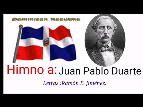 Himno a Juan Pablo Duarte(LETRAS)
