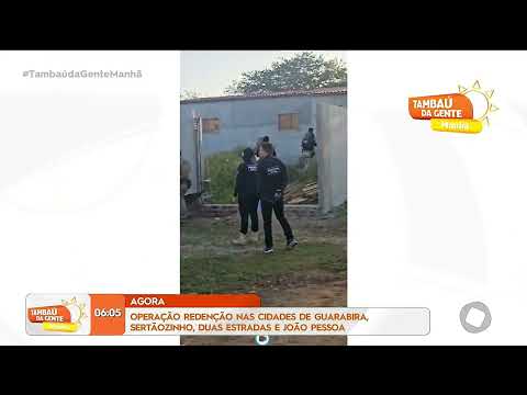 Operação redenção nas cidades de Guarabira, Sertãozinho, duas Estradas e João Pessoa - TGM