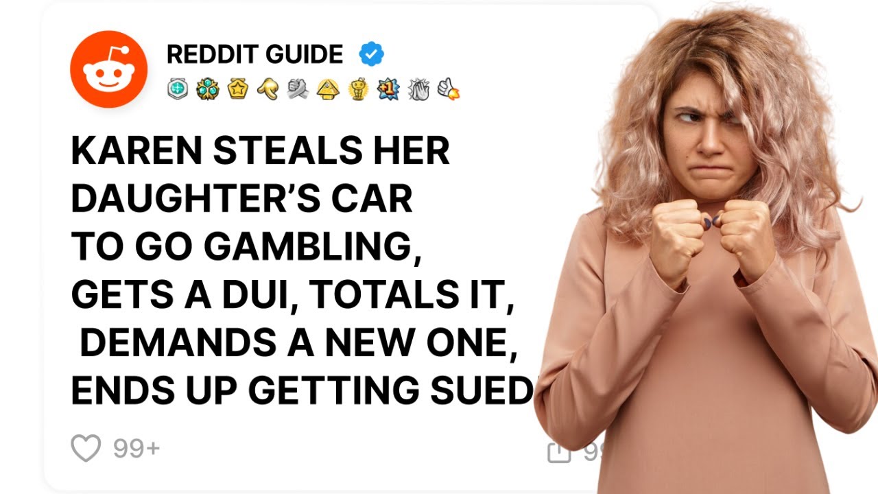 ENTITLED MOM STEALS DAUGHTER’S CAR, WRECKS IT, DEMANDS A NEW ONE, & GETS SUED INSTEAD!