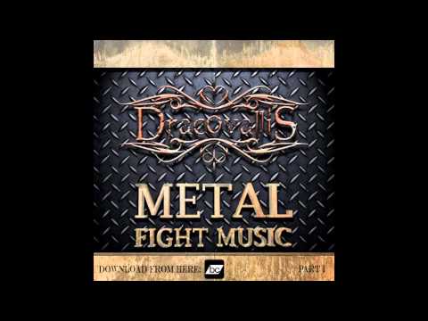 Dracovallis - Metal Fight Music (Part I)