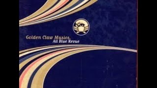 Golden Claw Musics , All Blue Review