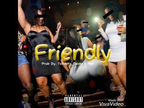 Mook G - Friendly [Prod. By. Tstreetz_Beatz x P80]