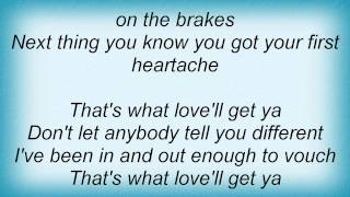 Joe Nichols - That&#39;s What Love&#39;ll Get You Lyrics