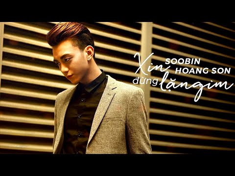 SOOBIN HOÀNG SƠN - XIN ĐỪNG LẶNG IM | Lyrics Video