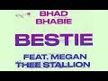 BHAD BHABIE "Bestie" feat. Megan Thee Stallion | Danielle Bregoli