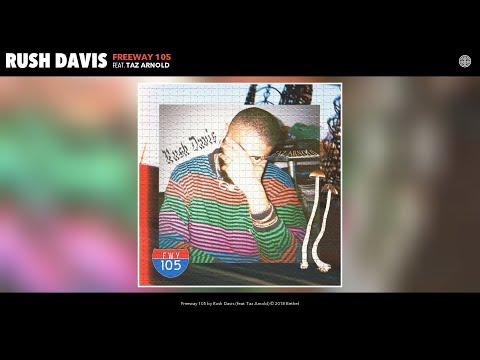 Rush Davis - Freeway 105 (Audio) (feat. Taz Arnold)