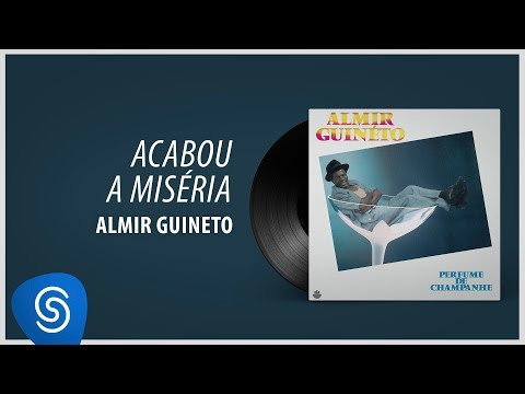 Acabou a Miseria - Almir Guineto