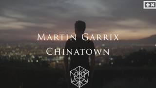 Martin Garrix - Chinatown (Official Audio)