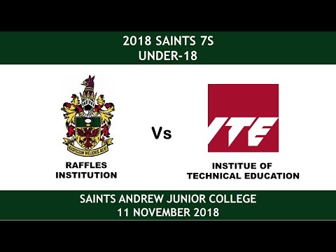 2018.11.11 Saints 7s Rugby U18 - Raffles vs Institute of Tech Education
