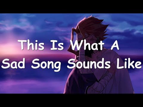 Mike Posner & The Human Experience - This Is What A Sad Song Sounds Like (Lyrics) 💗♫