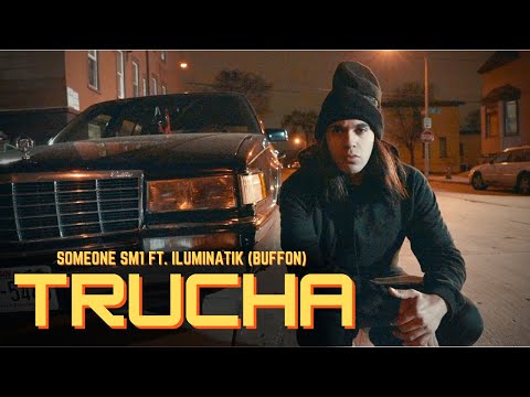Someone SM1 Feat. Iluminatik (Buffon) - Trucha (Video Oficial)