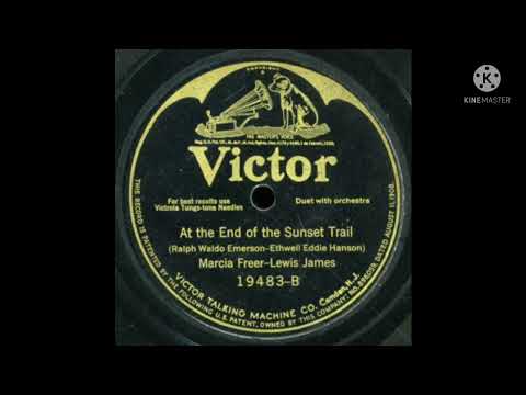 Marcia Freer & Lewis James At the End of the Sunset Trail 1924 (Victor 19483-B)