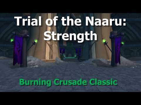 Trial of the Naaru: Strength--TBC Classic