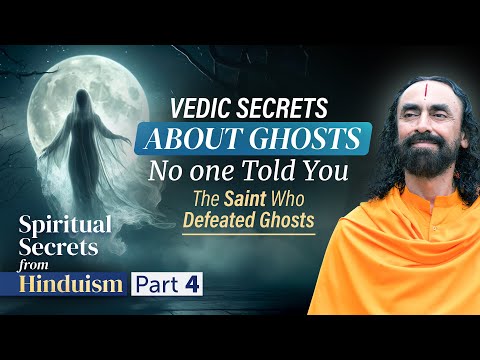 Vedic Secrets About Ghosts No One Told You - How Faith in God Saves You? | Swami Mukundananda