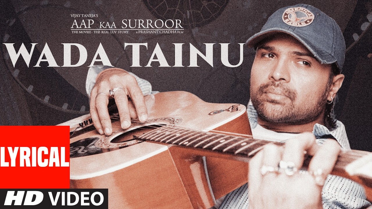 Wada Tainu (Lyrical Video) | Aap Kaa Surroor | Himesh Reshammiya | Sameer | T-Series