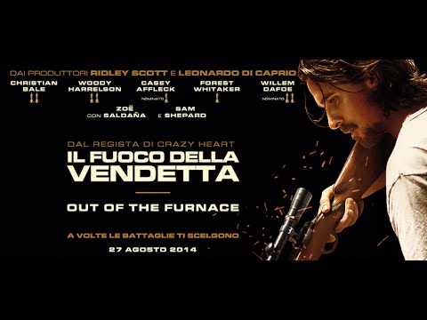Il Fuoco Della Vendetta - Out of The Furnace - 60''