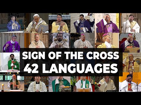 The Sign of the Cross in 40 LANGUAGES - In the Name of the Father, the Son, and the Holy Spirit