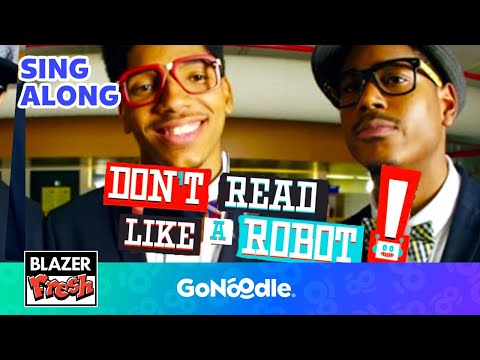 Don't Read Like a Robot - Learn To Read With Blazer Fresh | Songs For Kids | Sing Along | GoNoodle