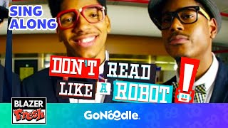 Don't Read Like a Robot - Blazer Fresh | GoNoodle