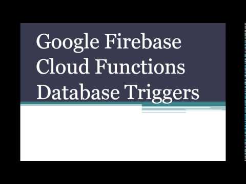 Google Firebase Cloud Functions Database Triggers