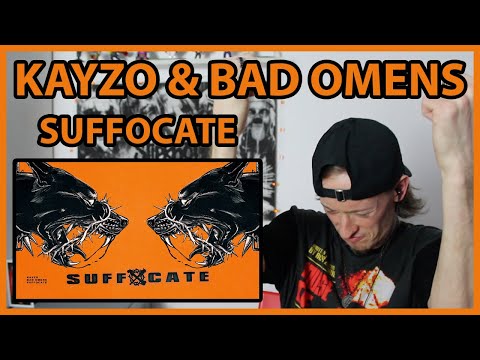 KAYZO & BAD OMENS - "Suffocate" | Reaction