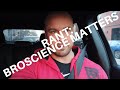 RANT: BROSCIENCE MATTERS WHEN YOUR NUTRITION AND TRAINING PUNCH YOU IN THE FACE