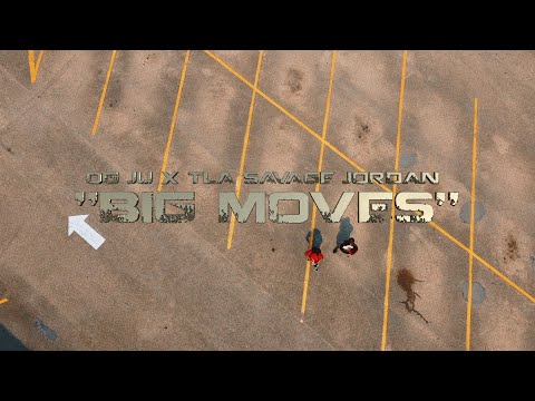 OG JU & TLA Savage Jordan - Big Moves (Directed By @GIOVANNIthaKING)