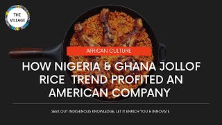 HOW JOLLOF RICE WARS & TRENDS IN 2021 PROFITED AN AMERICAN COMPANY