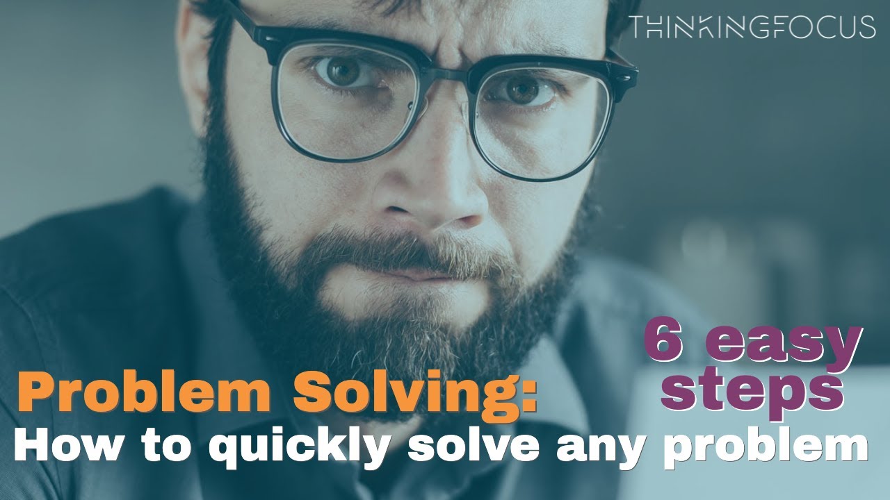 Problem Solving: How to quickly solve any problem