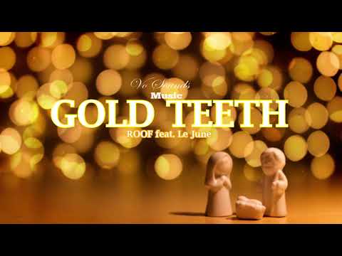 Roof feat. Le June - Gold Teeth