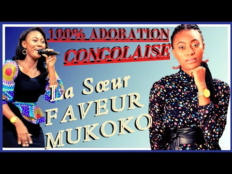 Sr FAVEUR MUKOKO|Compilation 2021_Towuti mosika +Live à deux|100%ADORATION CONGOLAISE|CHRÉTIENNE 🎤⤵️