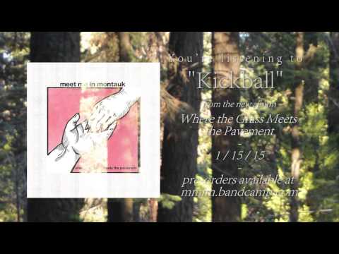 Kickball - meet me in montauk