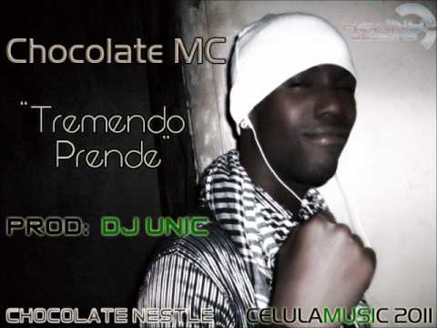 Chocolate Mc - " Tremendo Prende " Celula Music 2011