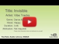 Invisible Vibe Tracks Dance Electronic Happy YouTube Audio Library BGM